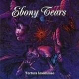 Ebony Tears - Tortura Insomniae